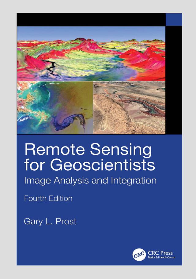 Remote Sensing for Geoscientists by Gary L. Prost