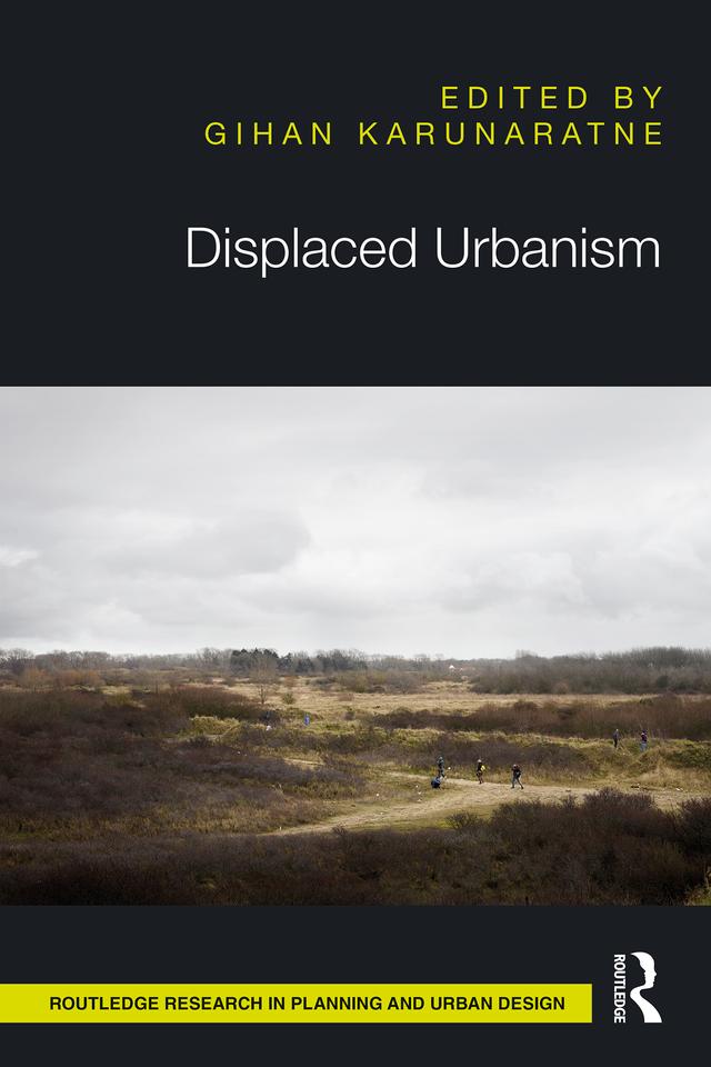 Displaced Urbanism by Gihan Karunaratne
