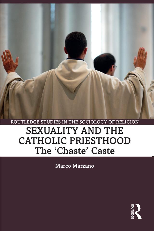 Sexuality and the Catholic Priesthood by Marco Marzano