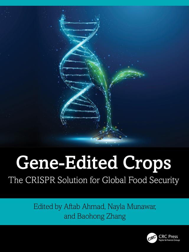Gene-Edited Crops by Aftab Ahmad, Baohong Zhang, Nayla Munawar
