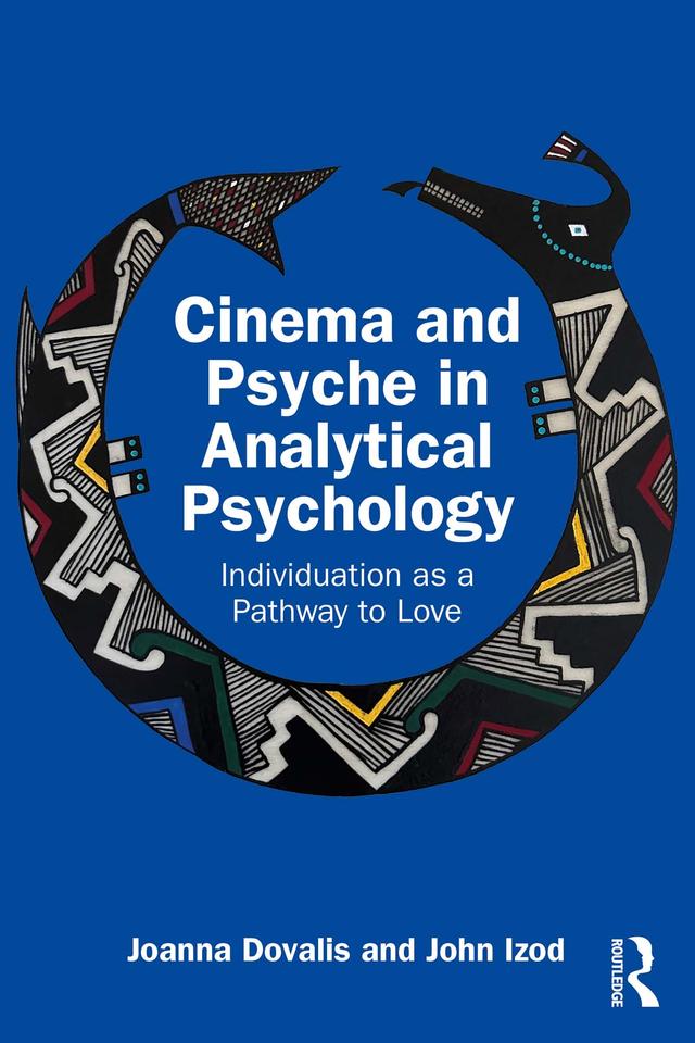 Cinema and Psyche in Analytical Psychology by Joanna Dovalis, John Izod