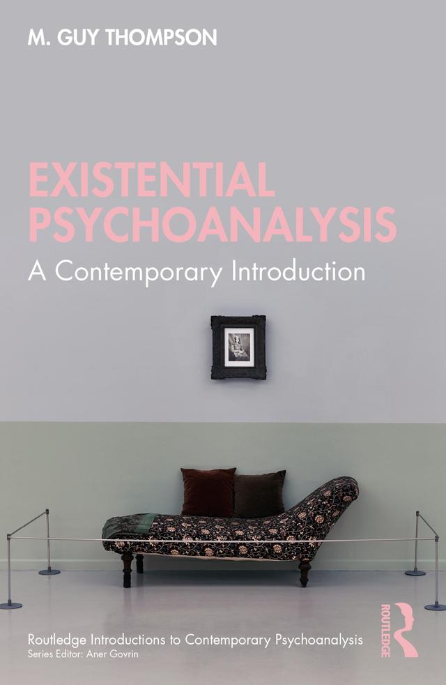 Existential Psychoanalysis by M. Guy Thompson