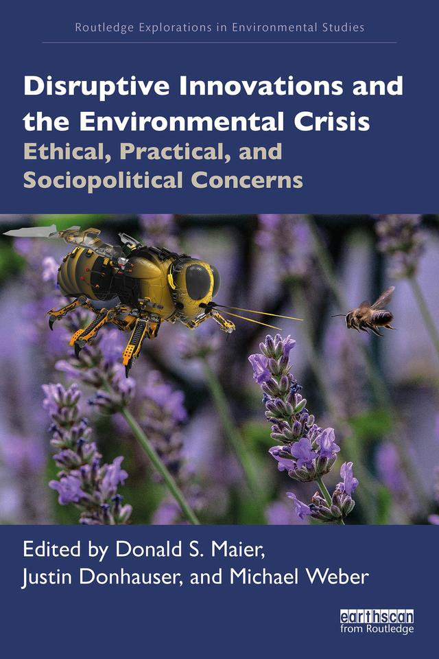 Disruptive Innovations and the Environmental Crisis by Donald S. Maier, Justin Donhauser, Michael Weber