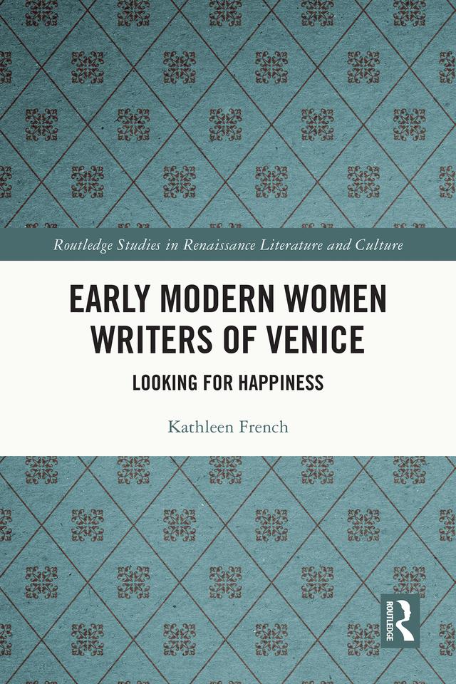 Early Modern Women Writers of Venice by Kathleen French