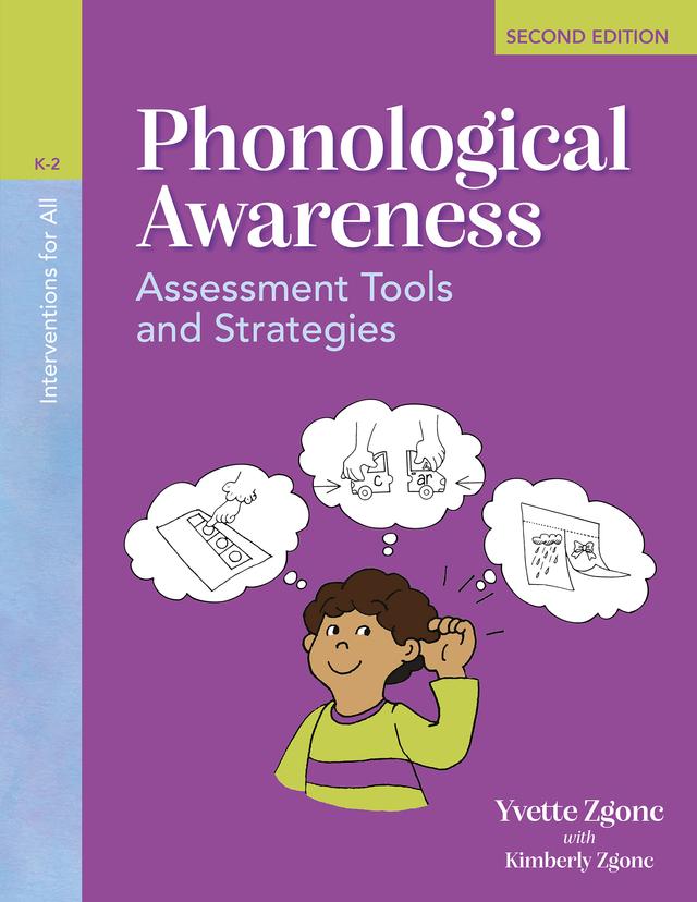 Interventions for All: Phonological Awareness, K–2 by Kimberly Zgonc, Yvette Zgonc