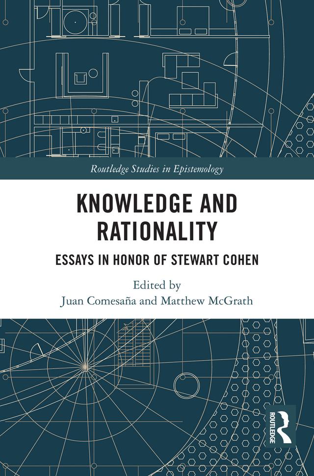 Knowledge and Rationality by Juan Comesaña, Matthew McGrath