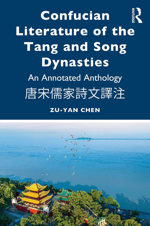 Confucian Literature of the Tang and Song Dynasties by Zu-yan Chen