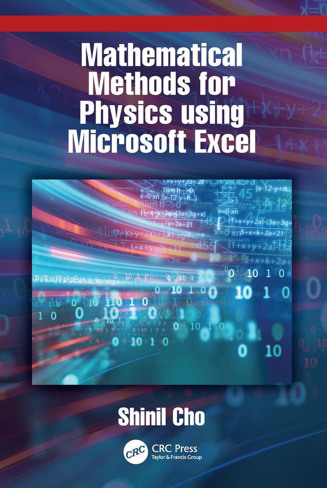 Mathematical Methods for Physics using Microsoft EXCEL by Shinil Cho