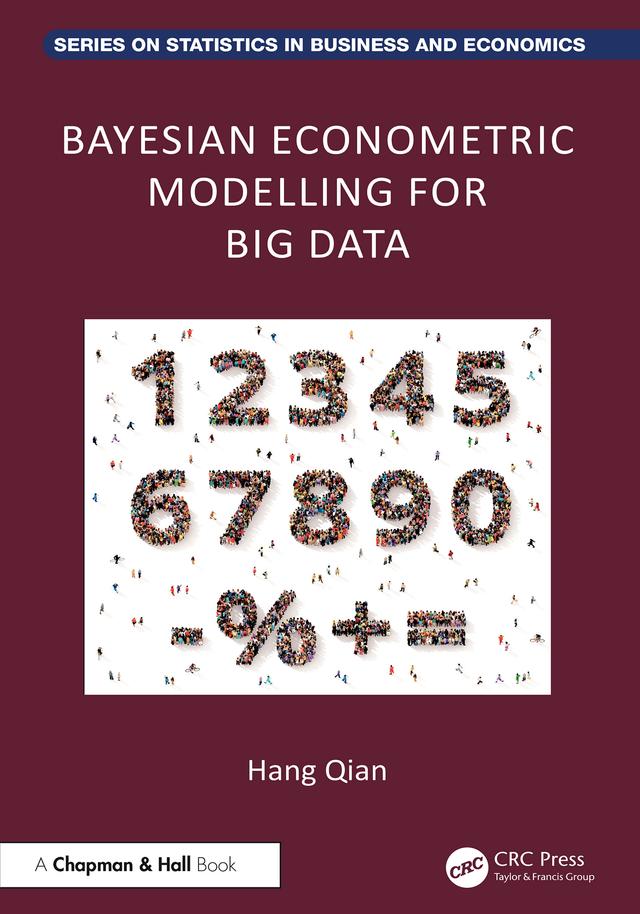 Bayesian Econometric Modelling for Big Data by Hang Qian