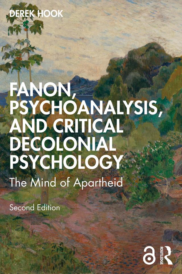 Fanon, Psychoanalysis, and Critical Decolonial Psychology by Derek Hook