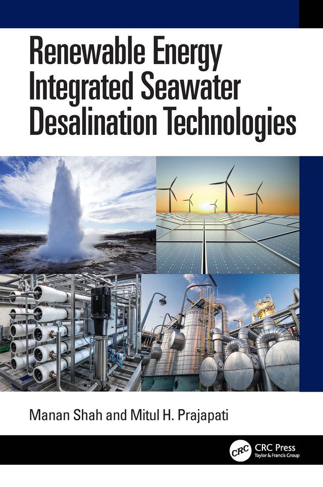 Renewable Energy Integrated Seawater Desalination Technologies by Manan Shah, Mitul H. Prajapati