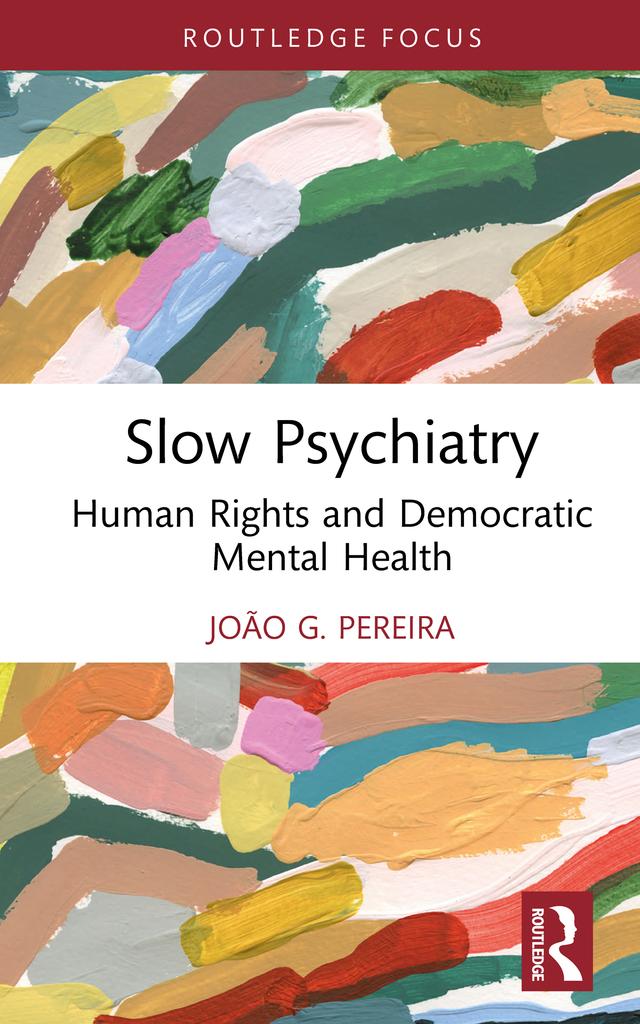 Slow Psychiatry by João G Pereira