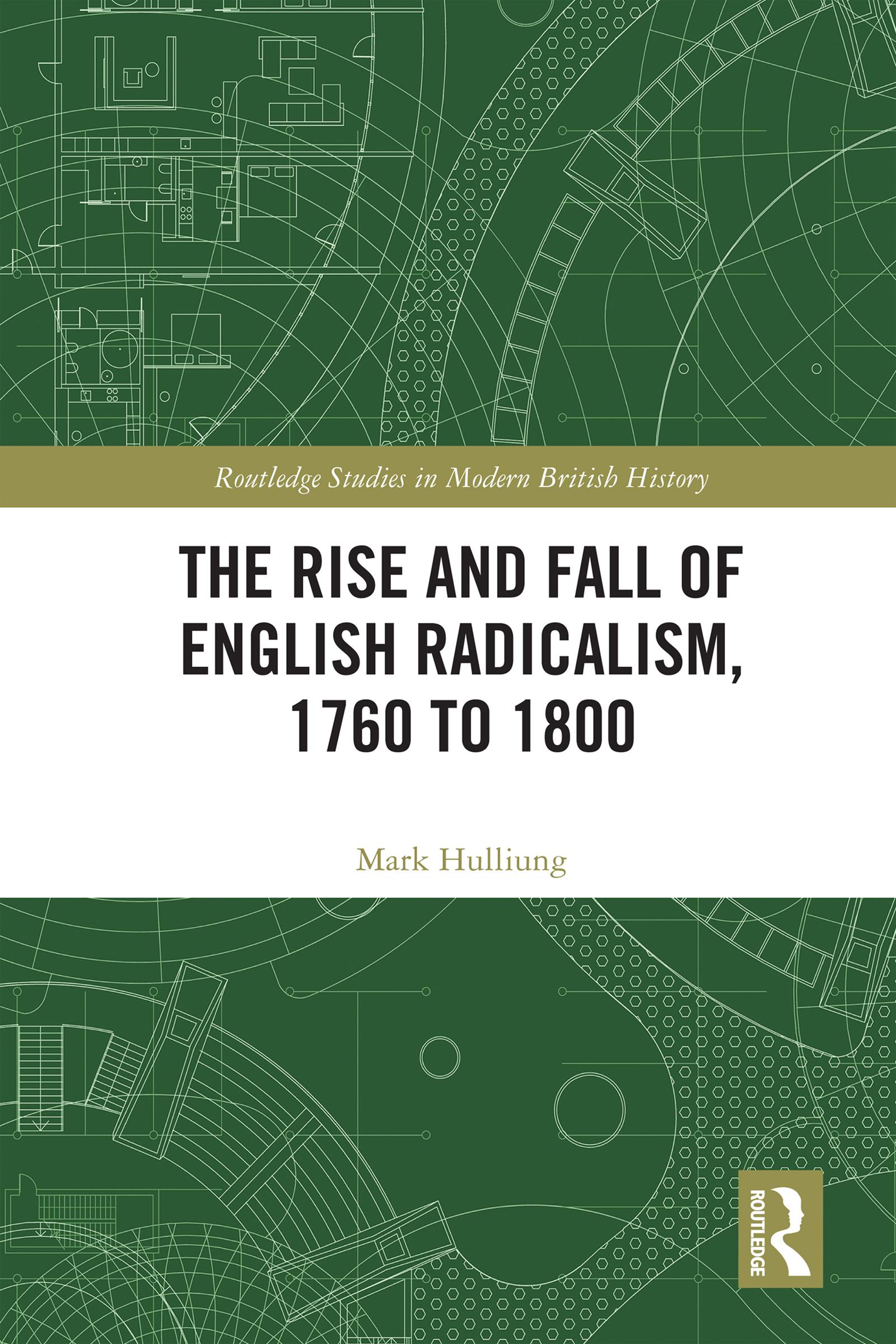 The Rise and Fall of English Radicalism, 1760 to 1800