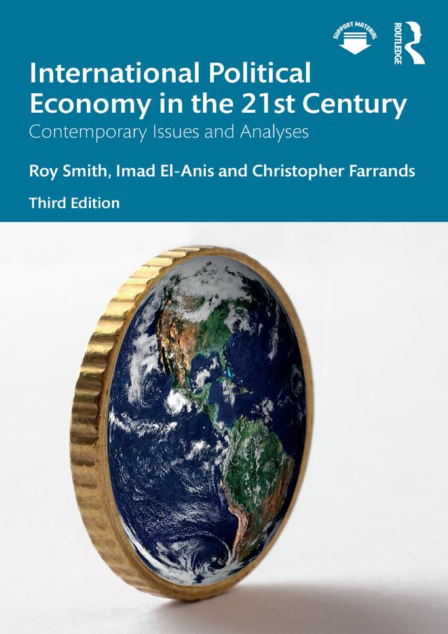 International Political Economy in the 21st Century by Christopher Farrands, Imad El-Anis, Roy Smith