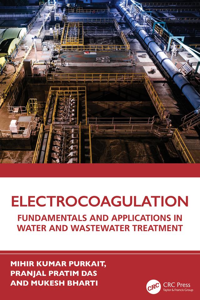 Electrocoagulation by Mihir Kumar Purkait, Mukesh Bharti, Pranjal Pratim Das