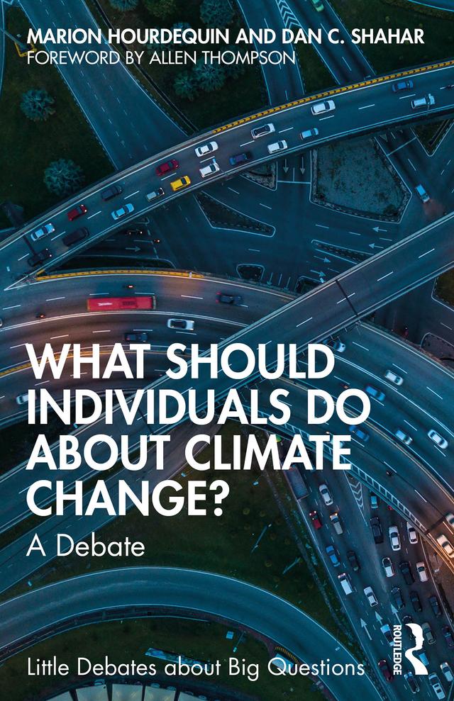 What Should Individuals Do about Climate Change? by Dan C. Shahar, Marion Hourdequin