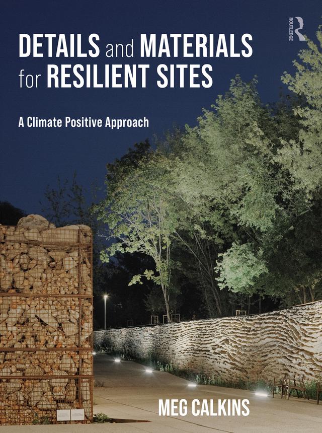 Details and Materials for Resilient Sites by Meg Calkins