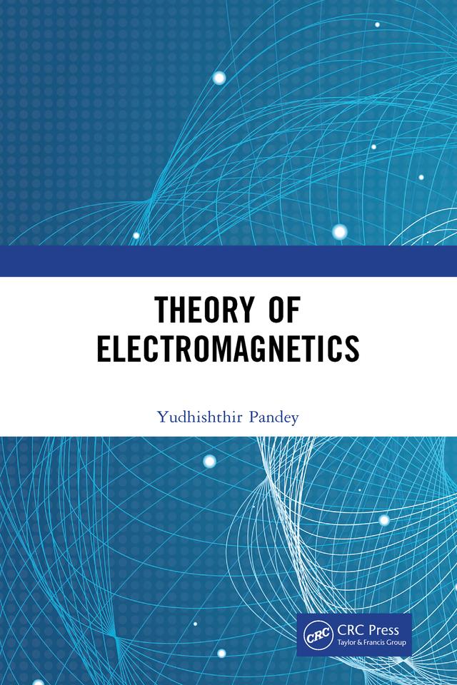 Theory of Electromagnetics by Yudhishthir Pandey