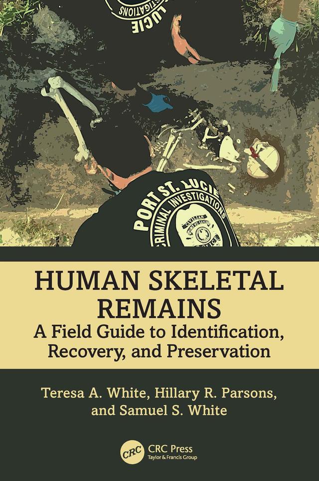 Human Skeletal Remains by Hillary R. Parsons, Samuel S. White, Teresa A. White