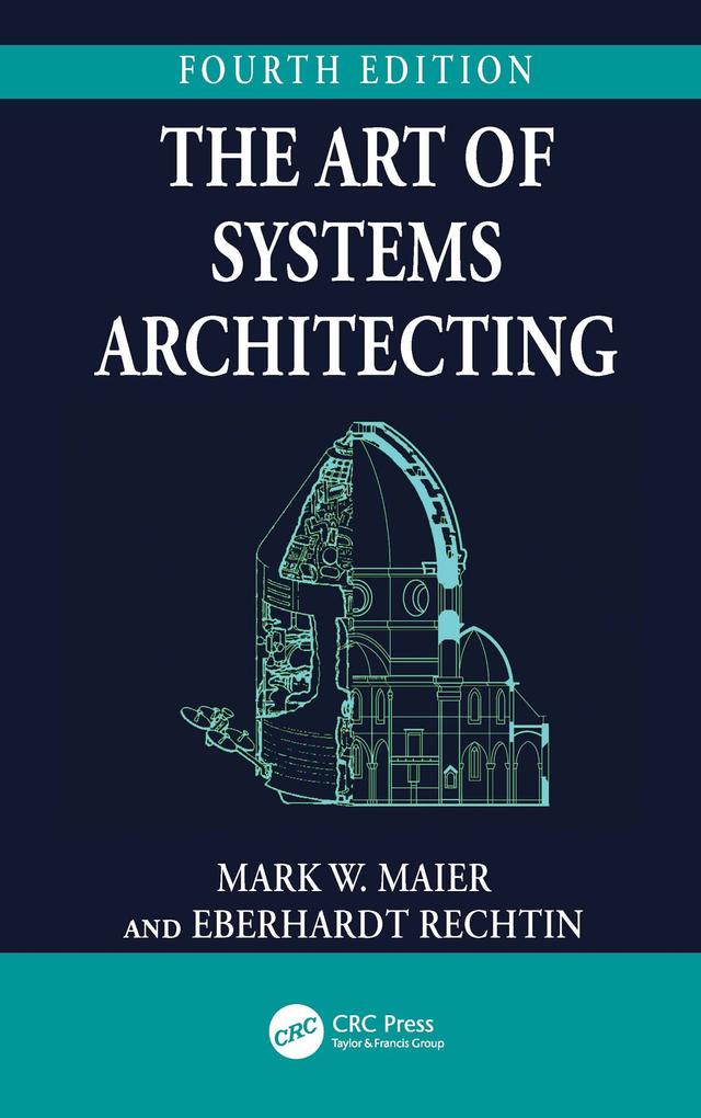 The Art of Systems Architecting by Eberhardt Rechtin, Mark W. Maier
