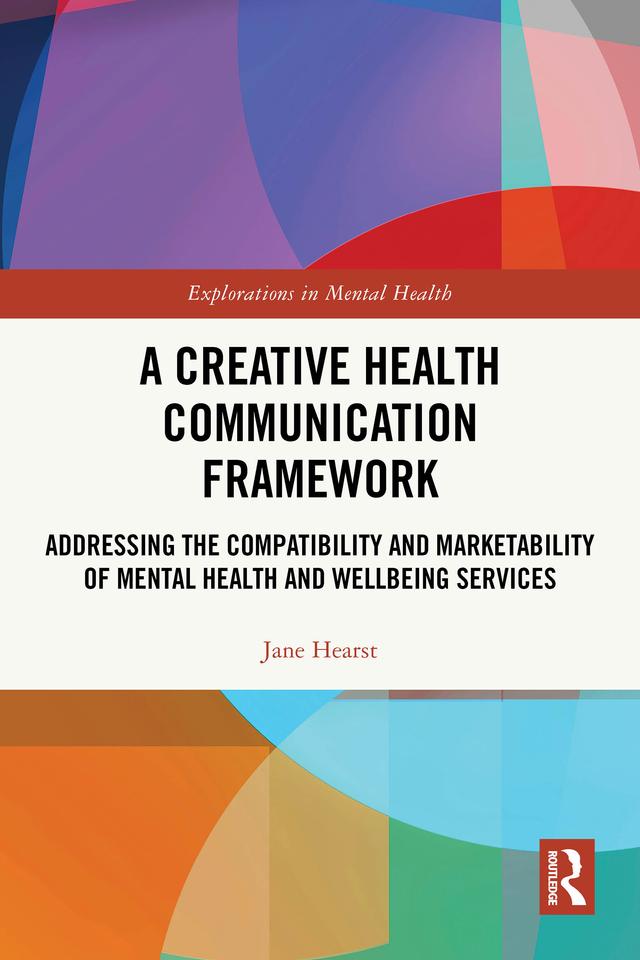 A Creative Health Communication Framework by Jane Hearst