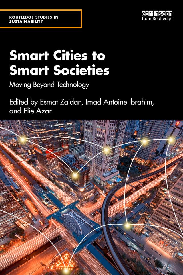 Smart Cities to Smart Societies by Elie Azar, Esmat Zaidan, Imad Antoine Ibrahim