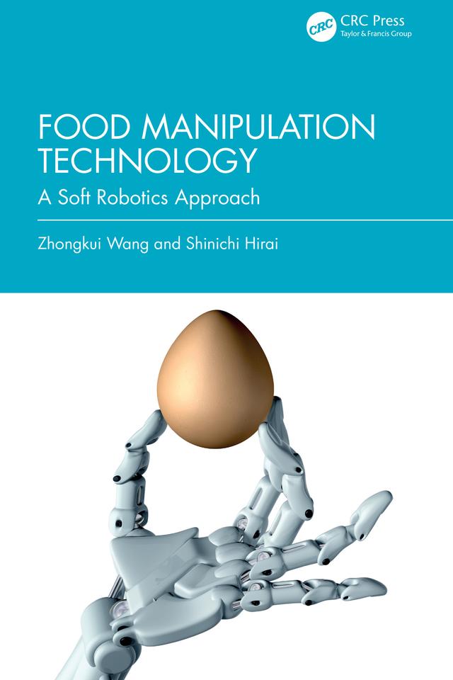 Food Manipulation Technology by Shinichi Hirai, Zhongkui Wang