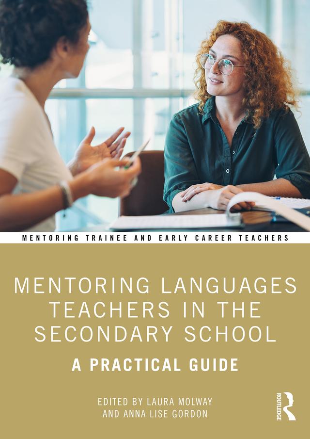 Mentoring Languages Teachers in the Secondary School by Anna Lise Gordon, Laura Molway