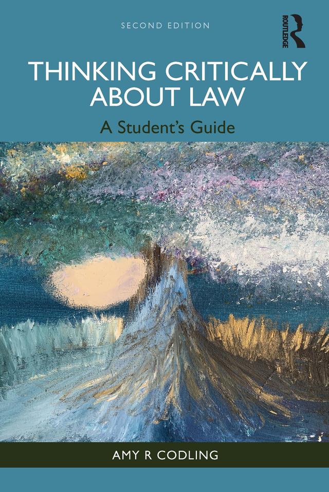 Thinking Critically About Law by Amy R Codling