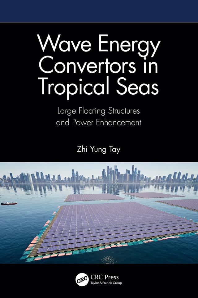 Wave Energy Convertors in Tropical Seas by Zhi Yung Tay