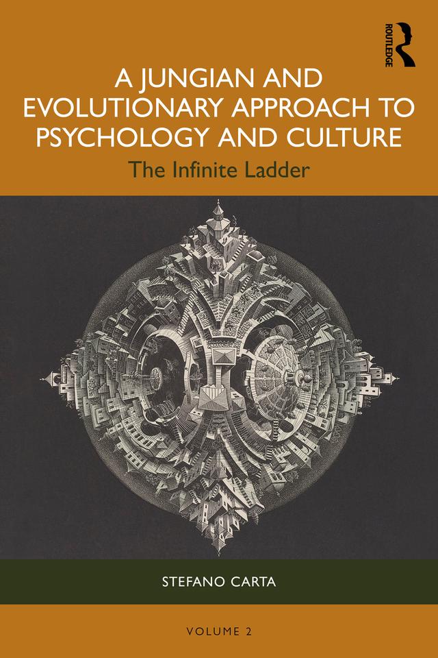 A Jungian and Evolutionary Approach to Psychology and Culture by Stefano Carta