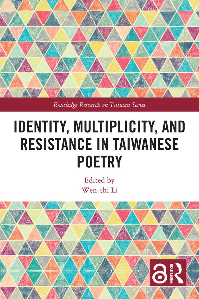 Identity, Multiplicity, and Resistance in Taiwanese Poetry by Wen-chi Li