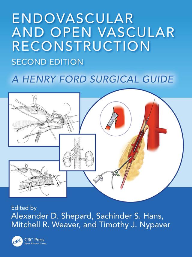 Endovascular and Open Vascular Reconstruction by Alexander D. Shepard, Mitchell R. Weaver, Sachinder Singh Hans, Timothy J. Nypaver