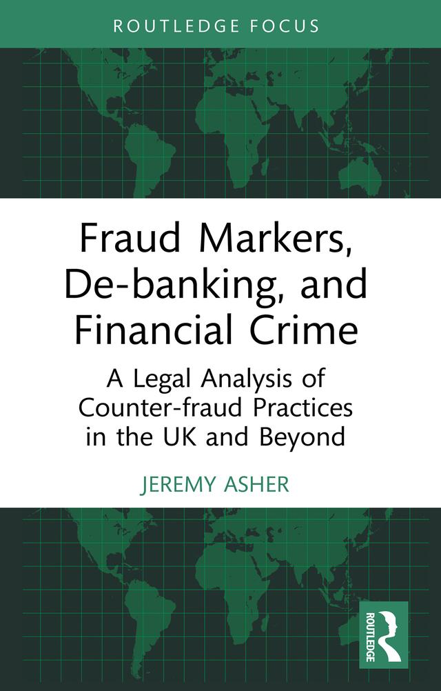Fraud Markers, De-banking, and Financial Crime by Jeremy Asher