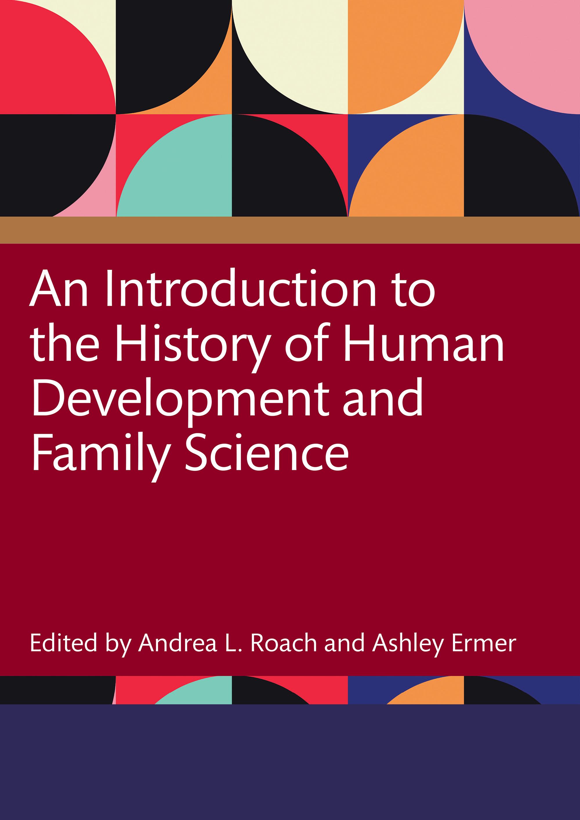 An Introduction to the History of Human Development and Family Science