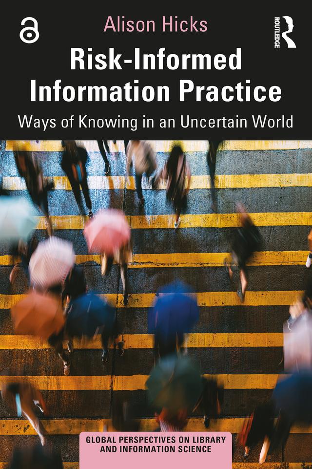 Risk-Informed Information Practice by Alison Hicks