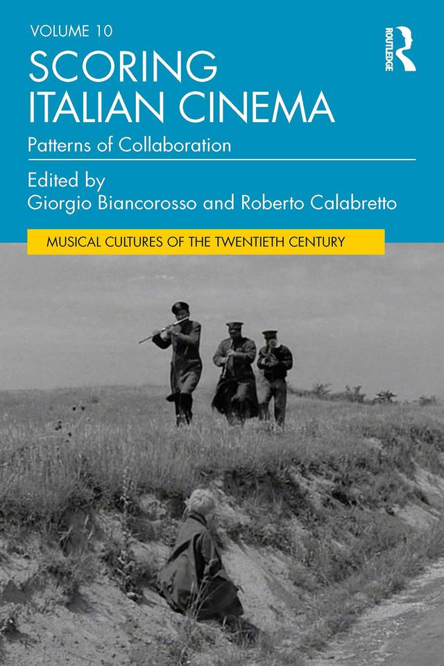 Scoring Italian Cinema by Giorgio Biancorosso, Roberto Calabretto
