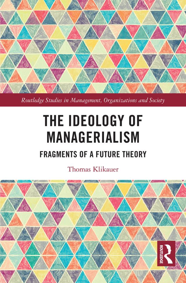 The Ideology of Managerialism by Thomas Klikauer