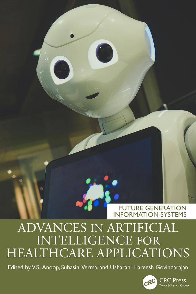 Advances in Artificial Intelligence for Healthcare Applications by Anoop V.S, Suhasini Verma, Usharani Hareesh Govindarajan