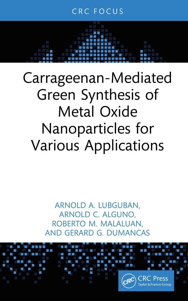 Carrageenan-Mediated Green Synthesis of Metal Oxide Nanoparticles for Various Applications by Arnold A Lubguban, Arnold C Alguno, Gerard G Dumancas, Roberto M Malaluan