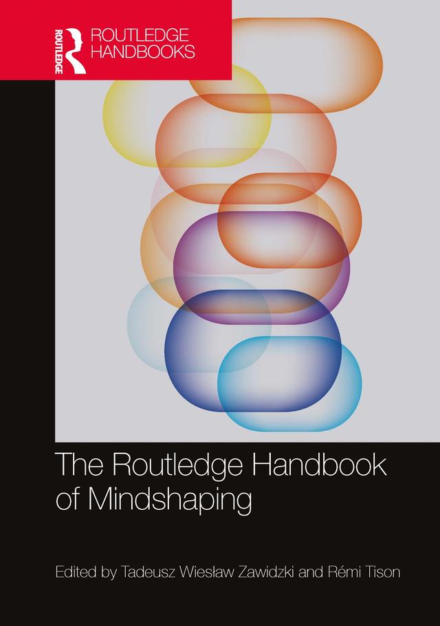 The Routledge Handbook of Mindshaping by Rémi Tison, Tadeusz Wiesław Zawidzki