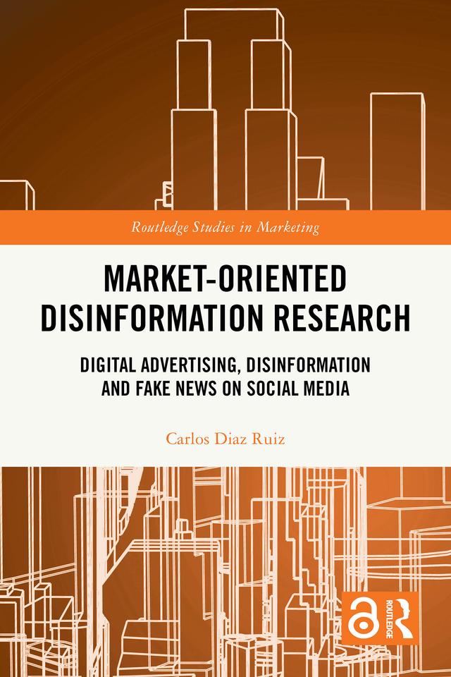 Market-Oriented Disinformation Research by Carlos Diaz Ruiz