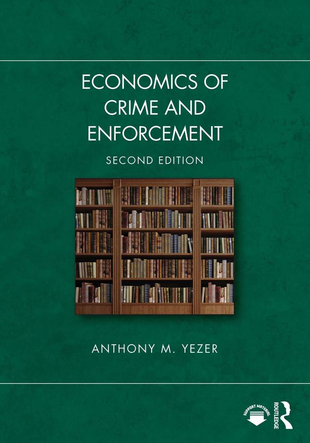 Economics of Crime and Enforcement by Anthony M. Yezer