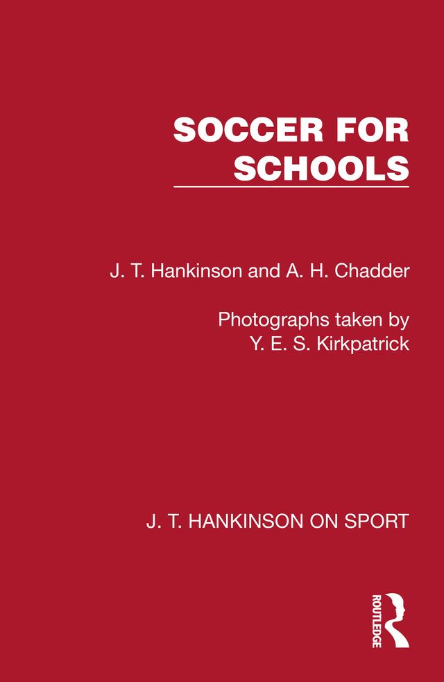 Soccer for Schools by A. H. Chadder, J. T. Hankinson