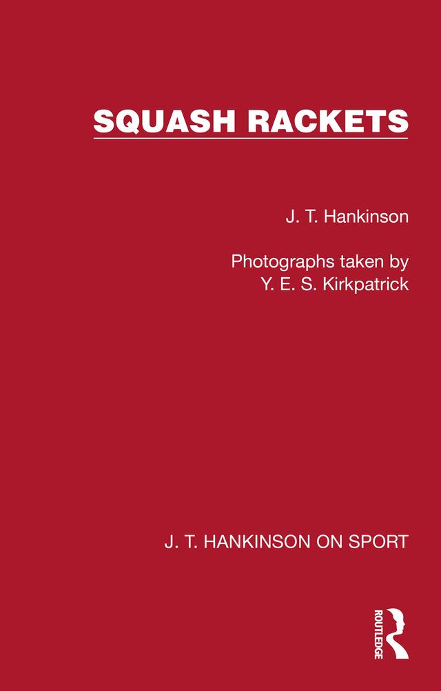 Squash Rackets by J. T. Hankinson