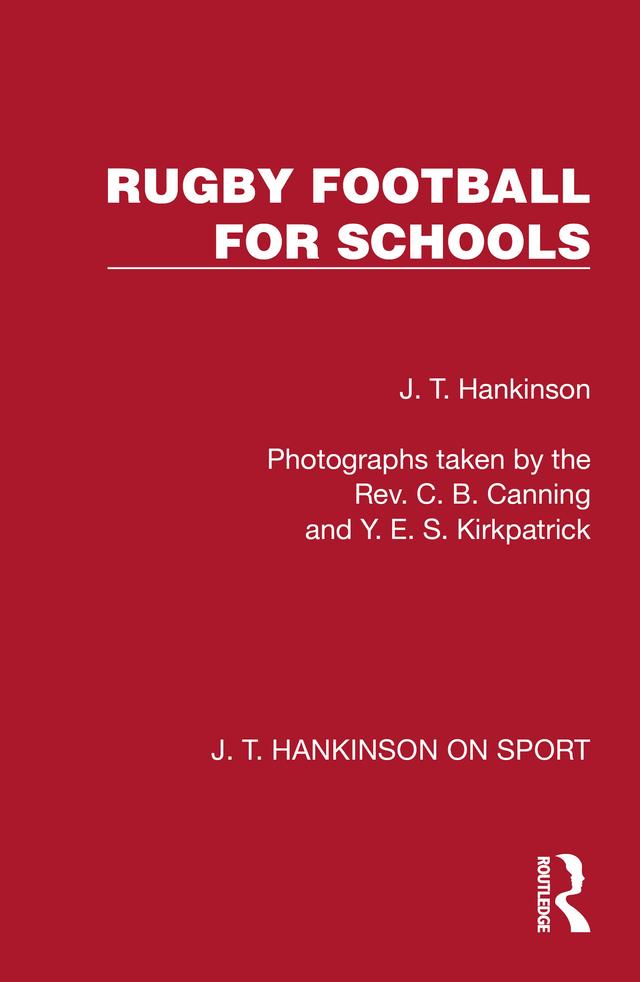 Rugby Football for Schools by J. T. Hankinson