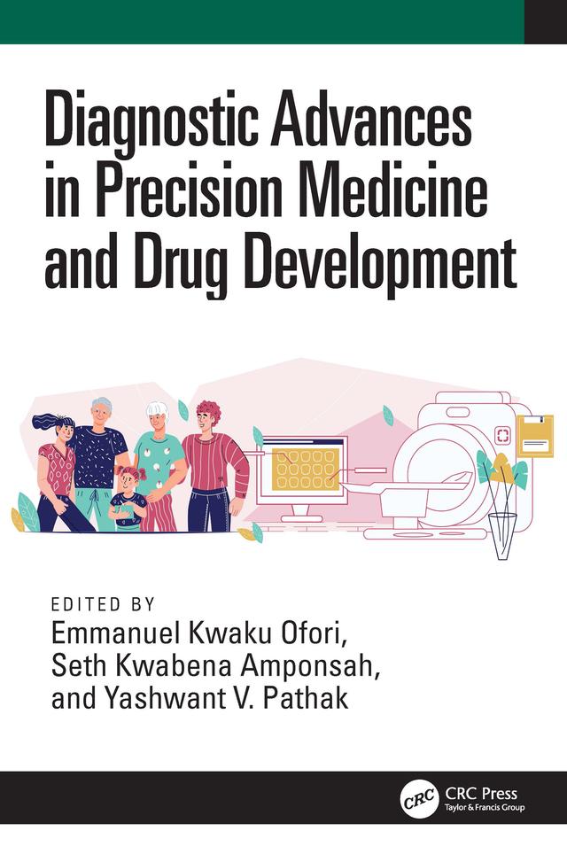 Diagnostic Advances in Precision Medicine and Drug Development by Emmanuel Kwaku Ofori, Seth Kwabena Amponsah, Yashwant V. Pathak
