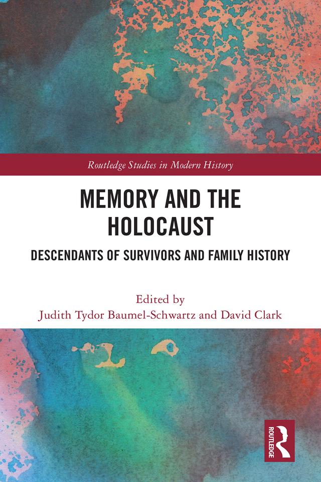 Memory and the Holocaust by David Clark, Judith Tydor Baumel-Schwartz