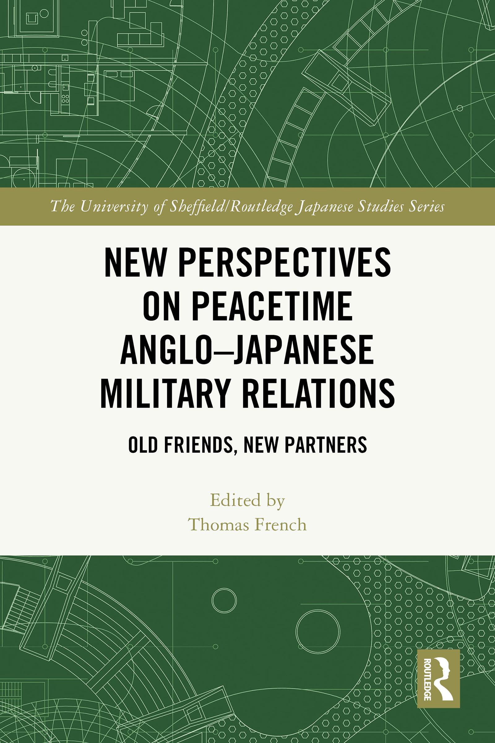 New Perspectives on Peacetime Anglo–Japanese Military Relations
