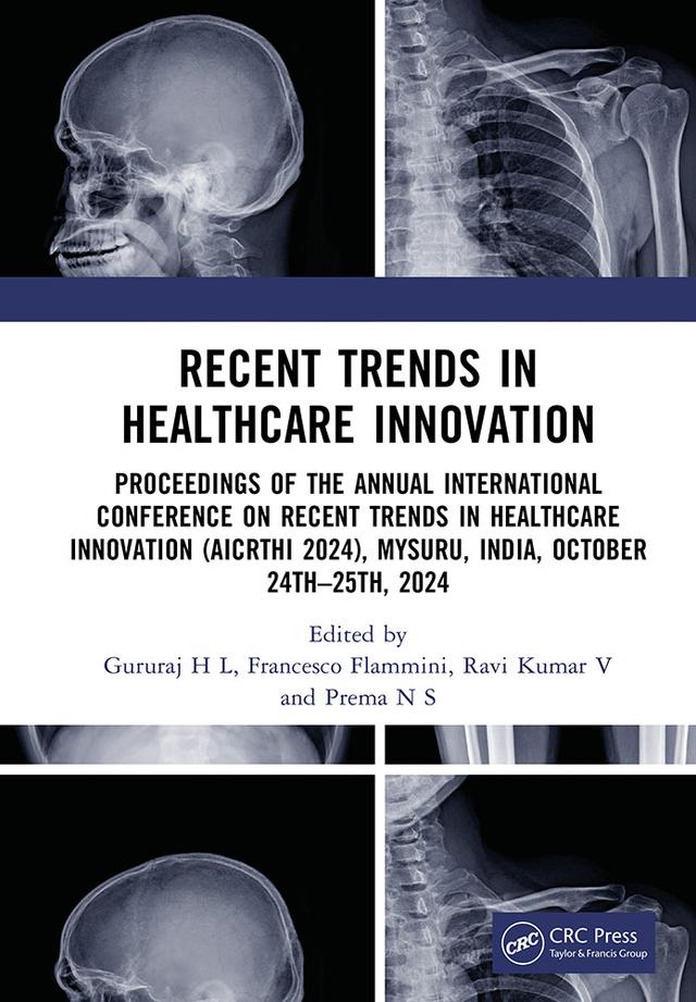 Recent Trends in Healthcare Innovation by Francesco Flammini, Gururaj H L, Prema N S, Ravi Kumar V